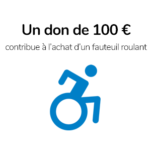 Un don de 100€ contribue à l'achat d'un fauteuil roulant. 75% de réduction fiscale vous revient à 25 €.